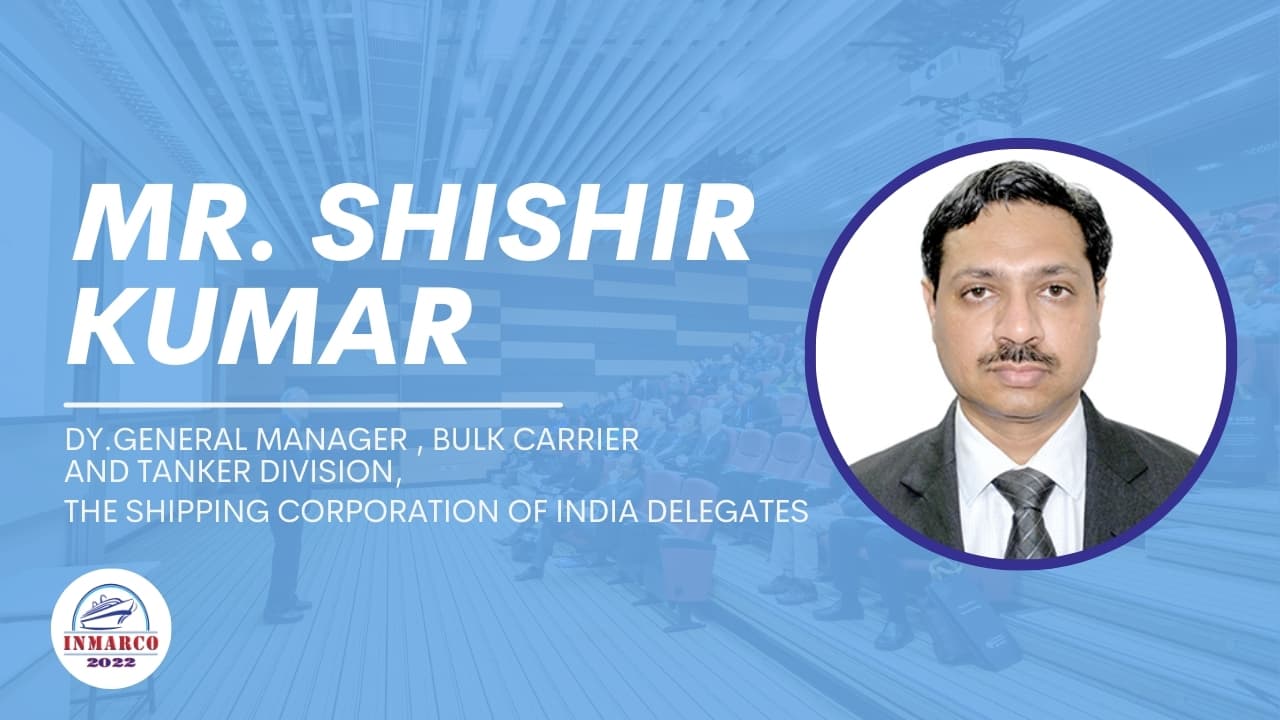 Mr.Shishir Kumar , Dy.General Manager , Bulk carrier and tanker division, The Shipping Corporation of India DELEGATES promotional video thumbnail