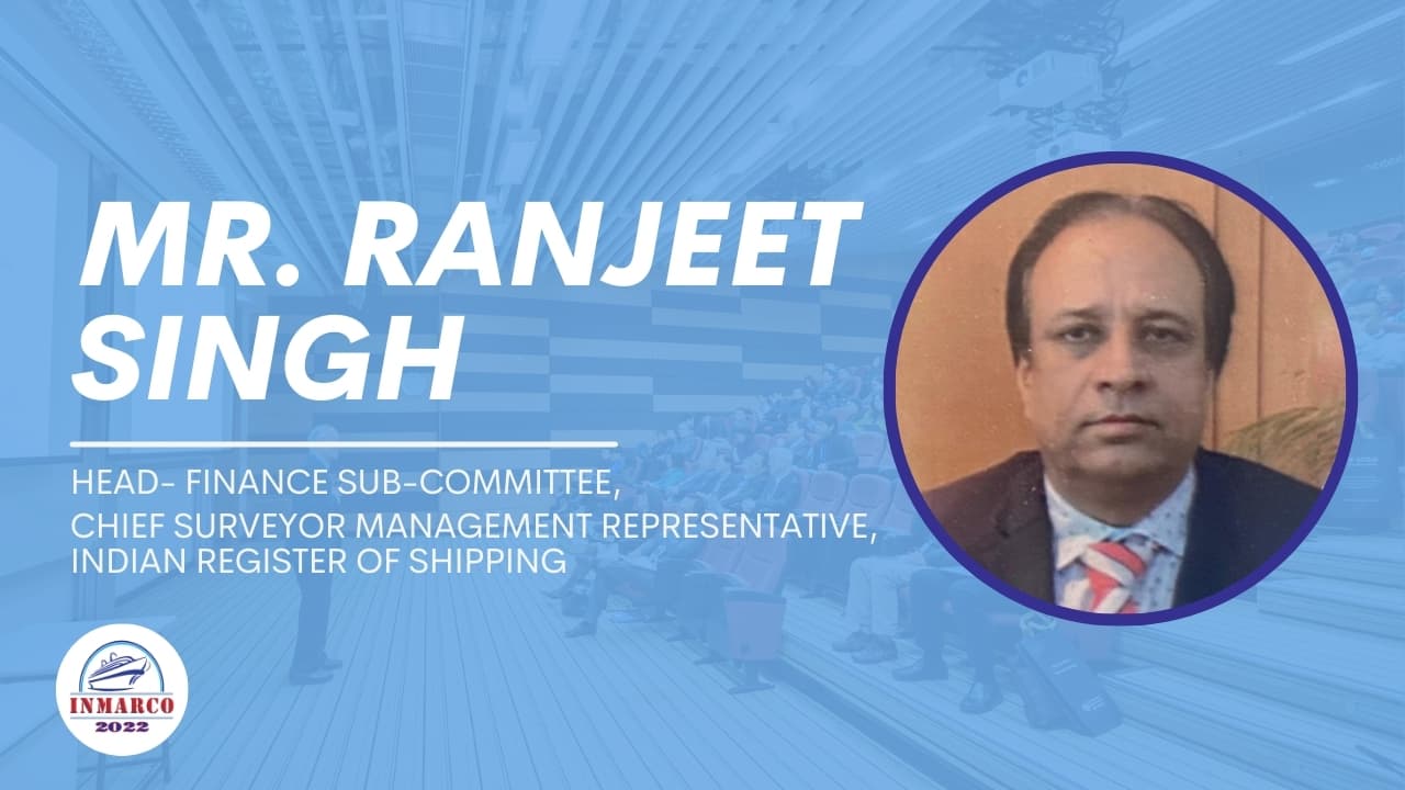 Mr. Ranjeet Singh- Head- Finance Sub-Committee & Chief Surveyor Management Representative, Indian Register of Shipping promotional video thumbnail