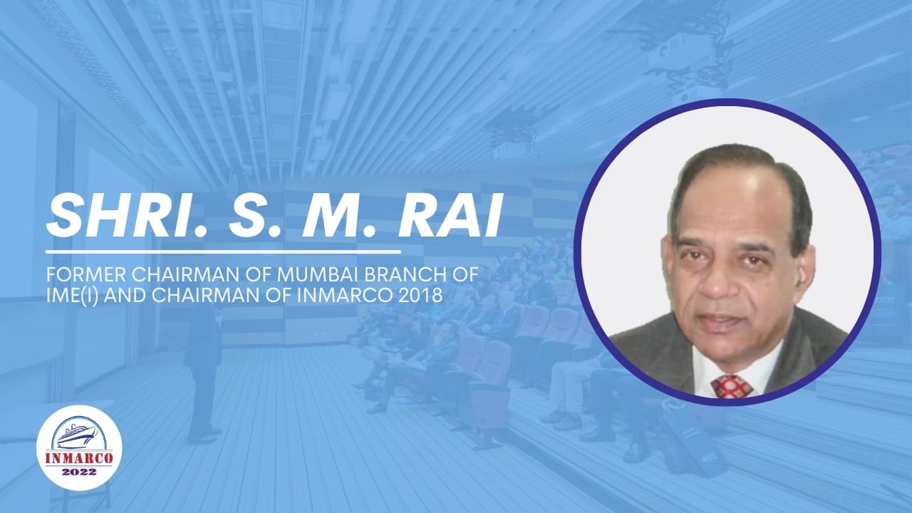 Shri S.M.Rai Former Chairman of Mumbai Branch of IME(I) and Chairman of INMARCO 2018 promotional video thumbnail